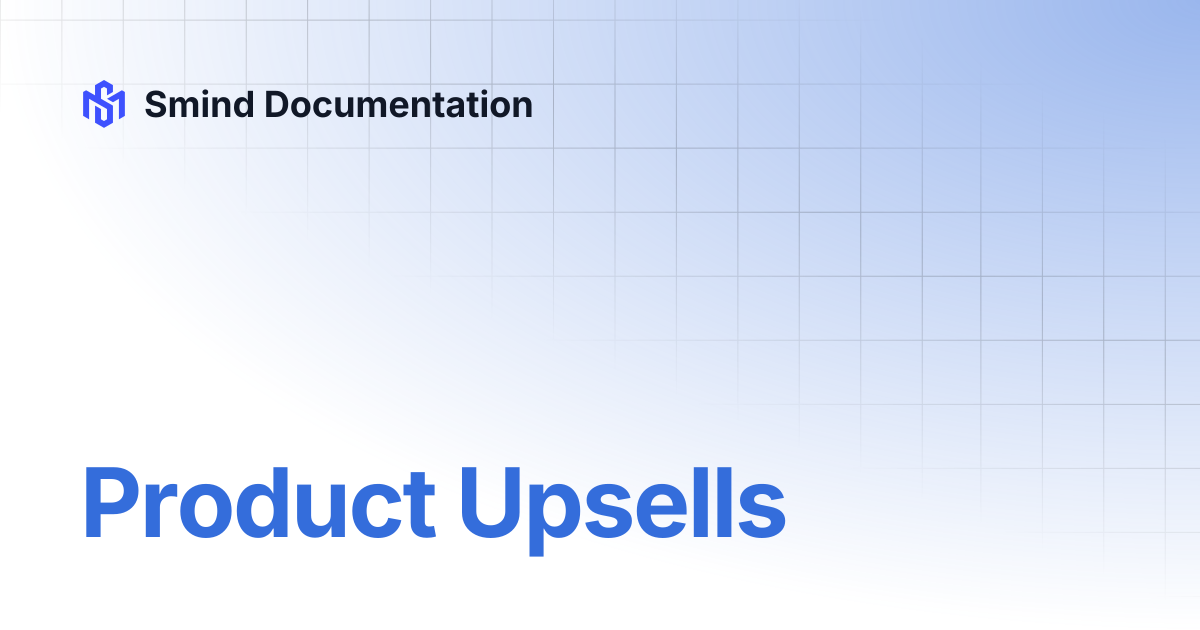 Product Upsells | Smind Documentation