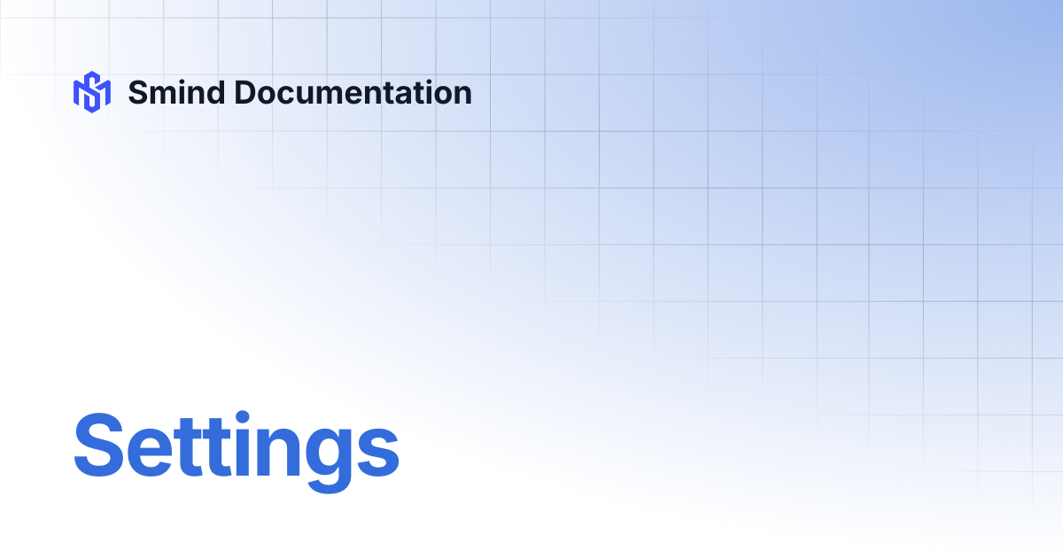 Settings | Smind Documentation